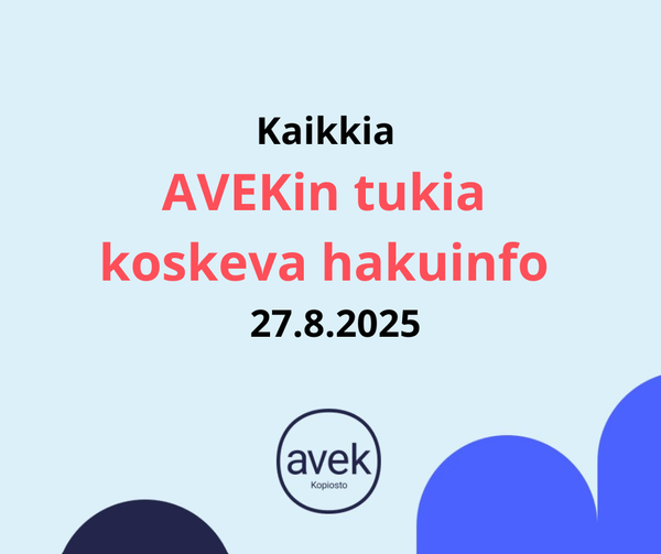 Kuvassa on Avekin logo. Kuvassa lukee Kaikkia AVEKin tukia koskeva hakuinfo 27.8.2025