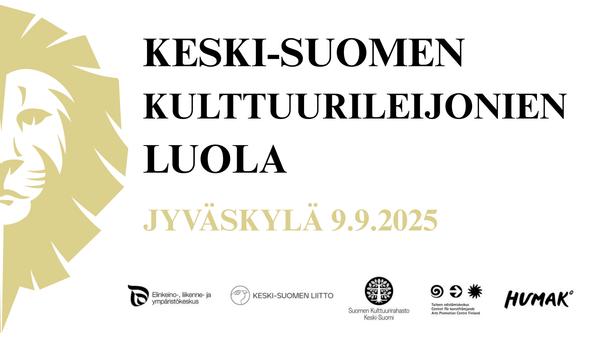 Kuvassa on graafisena elementtinä beigen värinen puolikas leijonan pää. Tekstissä lukee Keski-Suomen kulttuurileijonien luola Jyväskylä 9.9.2025. Kuvassa on seuraavat logot: ELY-keskus, Keski-Suomen liitto, Suomen kulttuurirahasto, Taiteen edistämiskeskus, Humak