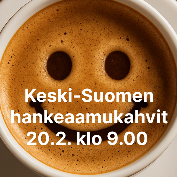 Keski-Suomen hankeaamukahvit 24.10. klo 9.00