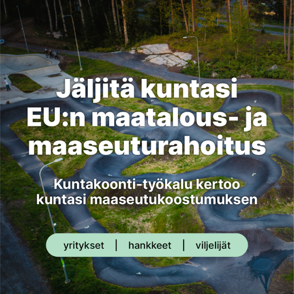 Jäljitä kuntasi EU:n maatalous- j maaseuturahoitus. Kuntakoonti-työkalu kertoo kunasi maaseuukoostumuksen: yritykset, hankkeet viljelijät.