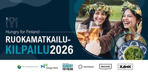 Hungry for Finland. Ruokamatkailukilpailu 2026. Kuvassa seuraavat logot: Maa- ja metsätalousministeriö, Haaga-Helia, Hungry for Finland, Visit Finland, Helsingin kaupunki, XAMK.