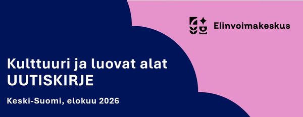 Elinvoimakeskus. Kulttuuri ja luovat alat uutiskirje. Elokuu 2026.