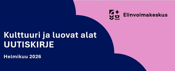 Elinvoimakeskus. Kulttuuri ja luovat alat uutiskirje. Helmikuu 2026.