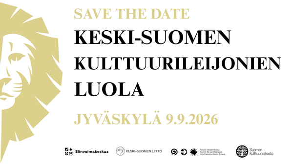 Save the date. Keski-Suomen kulttuurileijonien luola Jyväskylä 9.9.2026. Logot: Elinvoimakeskus, Keski-Suomen liitto, Taiteen edistämiskeskus, Suomen Kulttuurirahasto