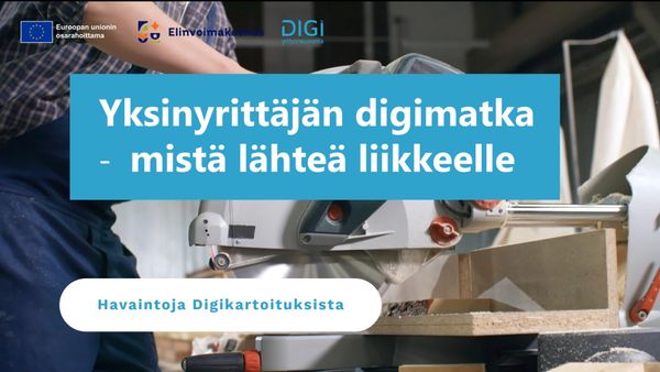 Kuvassa teksti yksinyrittäjän digimatka -mistä lähteä liikkeelle. Taustalla kuvaa verstaasta.