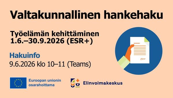 Kuvassa teksti: valtakunnallinen hankehaku, tyeölämän kehittäminen 1.6.-30.9.2026. 