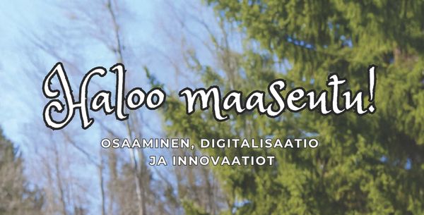 Haloo maaseutu! -teksti metsäisen kuvan päällä.
