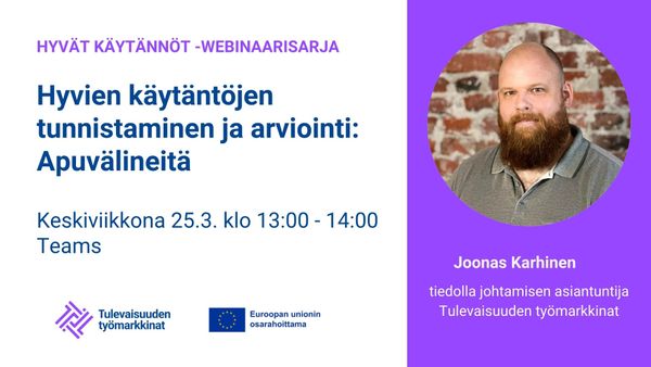 Hyvät käytännöt-webinaarisarjan viimeinen osa, kuvassa Joonas Karhinen, joka toimii tiedolla johtamisen asiantuntijana hankkeessa.