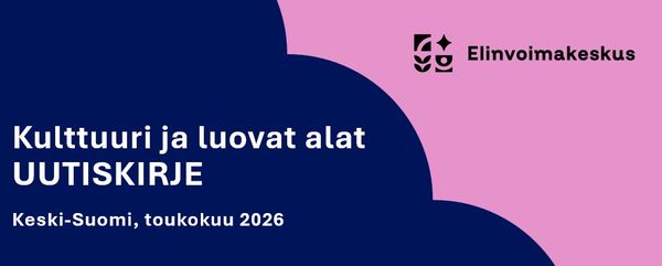 Kulttuuri ja luovat alat uutiskirje. Keski-Suomi, toukokuu 2026. Elinvoimakeskus-logo.
