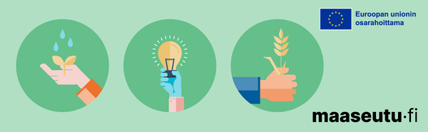 Kolme kättä, joista yksi pitelee kasvin tainta, toinen hehkulamppua ja kolmas viljantähkää. Logot: maaseutu.fi ja Euroopan unionin osarahoittama