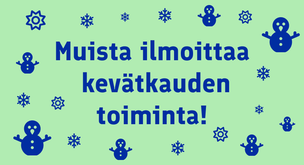 Muista ilmoittaa kevätkauden toiminta kotoutumisentukena.fi:hin